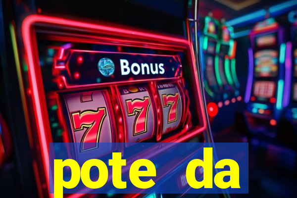 pote da prosperidade riqueza e fortuna 2024